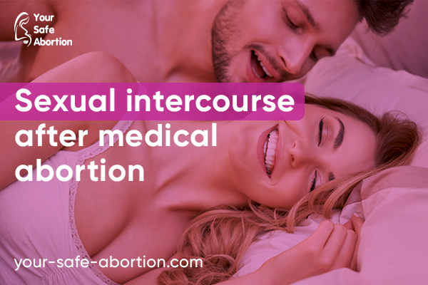 Sexual Relations Following a Medical Abortion - your-safe-abortion.com