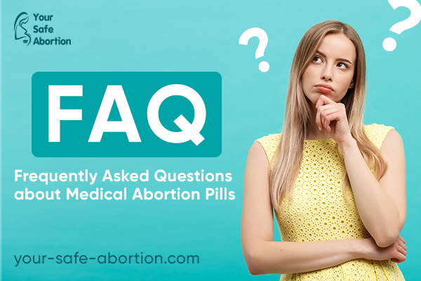 Medical Abortion: Frequently Asked Questions - your-safe-abortion.com