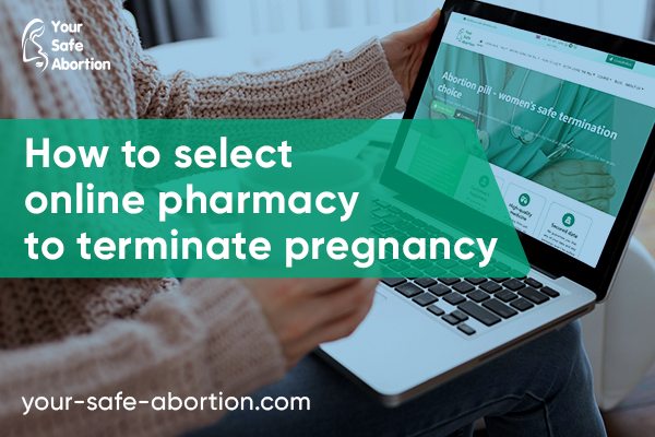 How to choose an online pharmacy for a pregnancy termination - your-safe-abortion.com