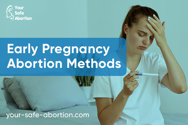 Abortion procedures for early pregnancy