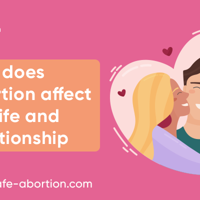 How Does Abortion Affect Relationships And Sexual Life? - your-safe-abortion.com