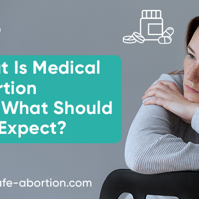 What is a medical abortion, and what should you anticipate? - your-safe-abortion.com