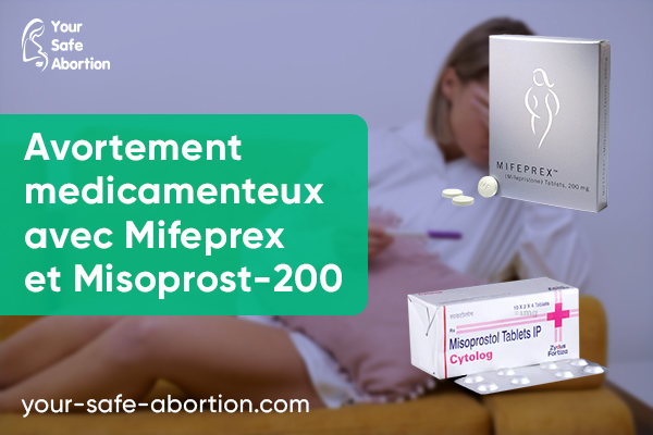 Avortement médicamenteux avec Mifeprex et Misoprost-200 - your-safe-abortion.com
