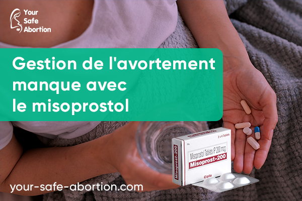 Prise en charge de l'avortement manqué avec le misoprostol - your-safe-abortion.com