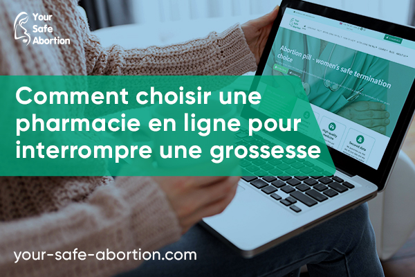 Comment choisir une pharmacie en ligne pour une interruption de grossesse ? your-safe-abortion.com