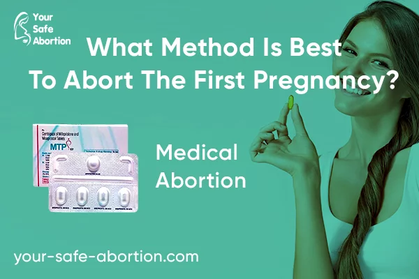 What is the most effective procedure for terminating the first pregnancy? - your-safe-abortion.com