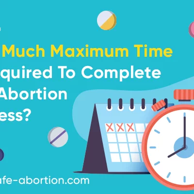 How long, in the most extreme case, does the abortion procedure take? - your-safe-abortion.com