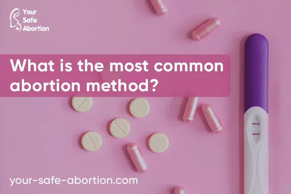 What kind of abortion procedure is most popular? - your-safe-abortion.com