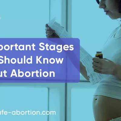 7 Significant Abortion Stages You Should Be Aware Of - your-safe-abortion.com