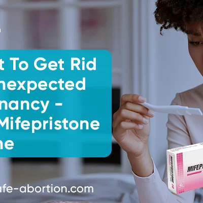 Buy Mifepristone Online If You Want To Stop An Unexpected Pregnancy - your-safe-abortion.com