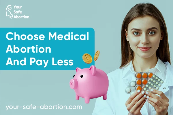 Select Medical Abortion to Save Money - your-safe-abortion.com