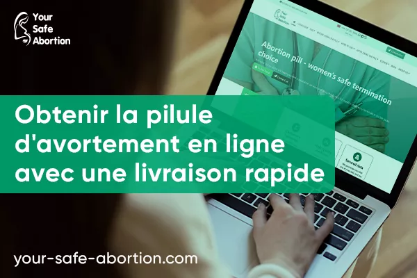 Pilules d'avortement en ligne avec livraison rapide - your-safe-abortion.com