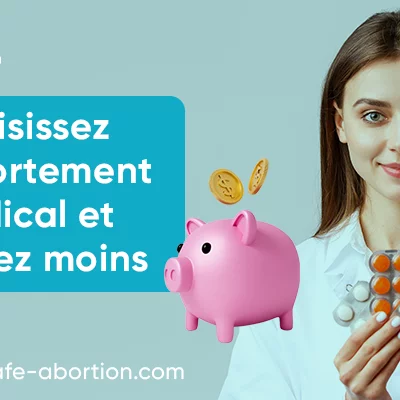 Choisir l'avortement médical pour économiser de l'argent - your-safe-abortion.com
